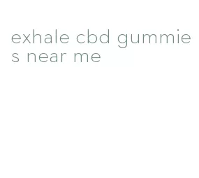 exhale cbd gummies near me