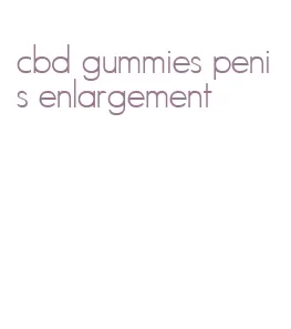 cbd gummies penis enlargement