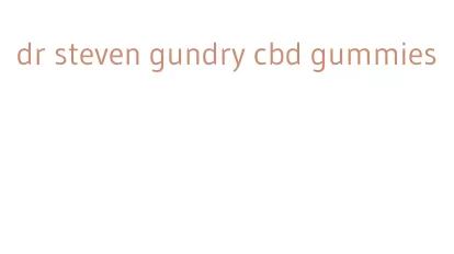 dr steven gundry cbd gummies