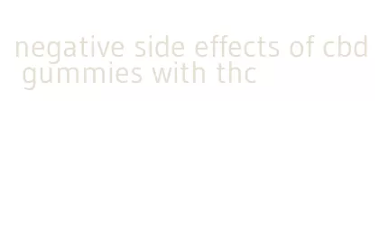 negative side effects of cbd gummies with thc