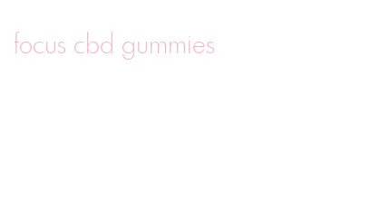 focus cbd gummies