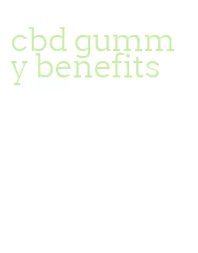 cbd gummy benefits