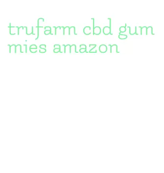 trufarm cbd gummies amazon