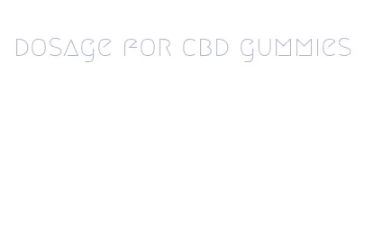 dosage for cbd gummies