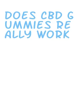 does cbd gummies really work