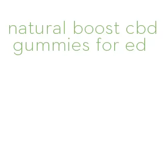 natural boost cbd gummies for ed