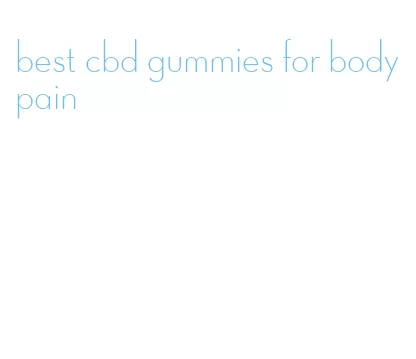 best cbd gummies for body pain