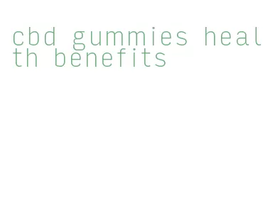 cbd gummies health benefits