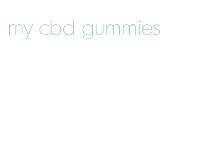 my cbd gummies