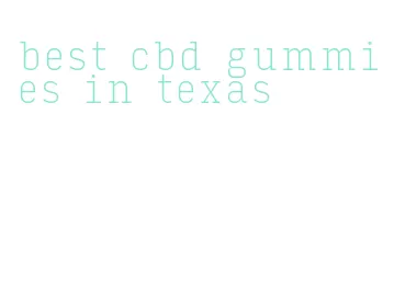 best cbd gummies in texas