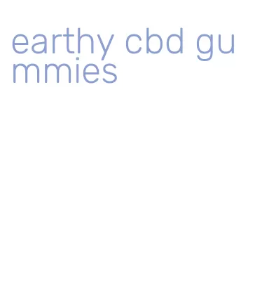 earthy cbd gummies