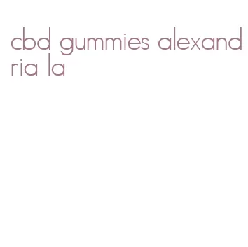 cbd gummies alexandria la