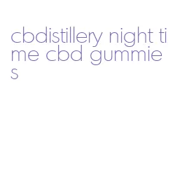 cbdistillery night time cbd gummies