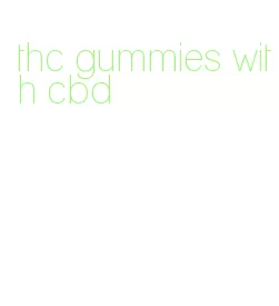 thc gummies with cbd