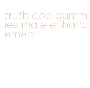 truth cbd gummies male enhancement