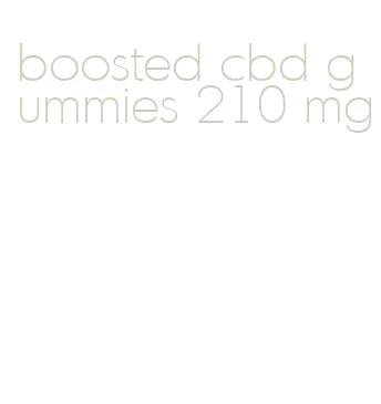 boosted cbd gummies 210 mg