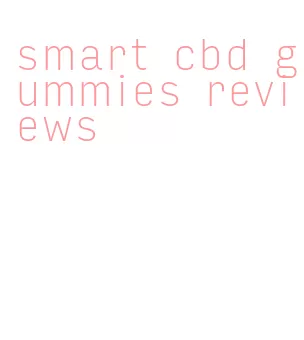 smart cbd gummies reviews