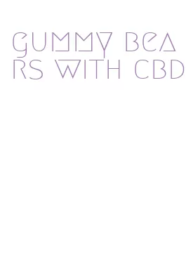 gummy bears with cbd