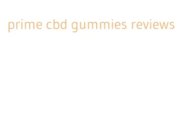 prime cbd gummies reviews