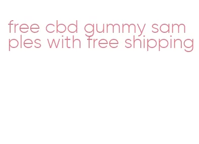 free cbd gummy samples with free shipping