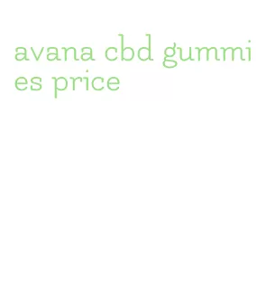 avana cbd gummies price