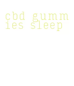 cbd gummies sleep