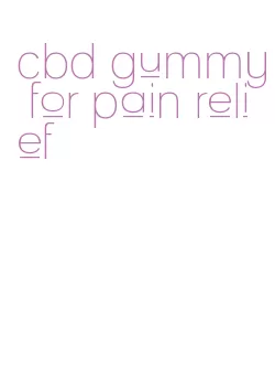 cbd gummy for pain relief