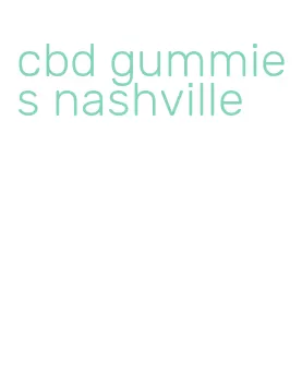 cbd gummies nashville