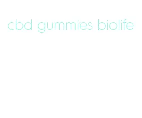 cbd gummies biolife