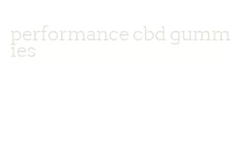 performance cbd gummies