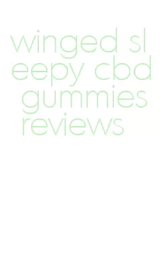 winged sleepy cbd gummies reviews