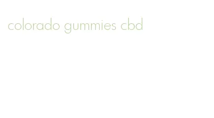 colorado gummies cbd