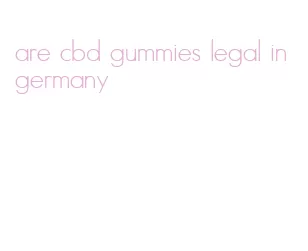 are cbd gummies legal in germany