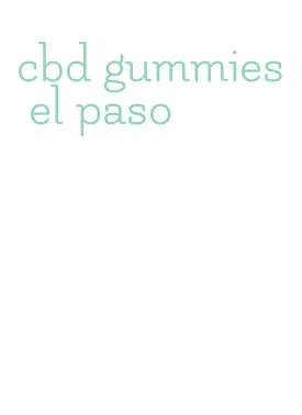 cbd gummies el paso