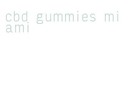 cbd gummies miami