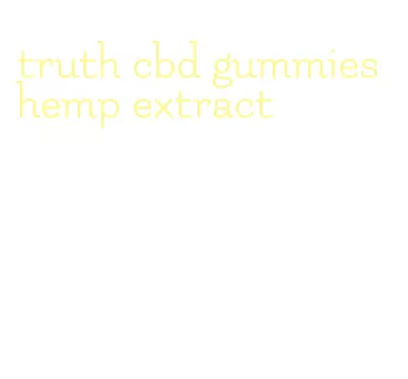 truth cbd gummies hemp extract