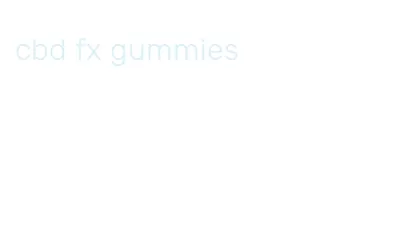 cbd fx gummies