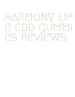 harmony life cbd gummies reviews