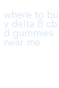 where to buy delta 8 cbd gummies near me