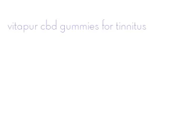 vitapur cbd gummies for tinnitus