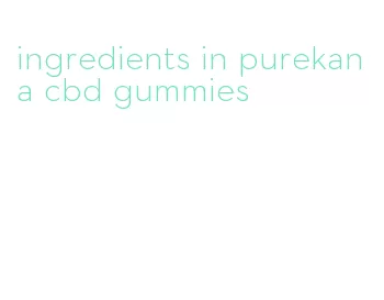 ingredients in purekana cbd gummies