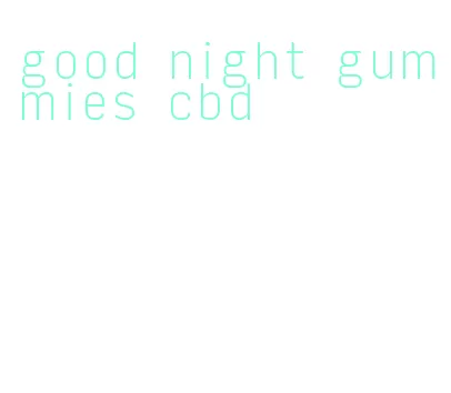 good night gummies cbd