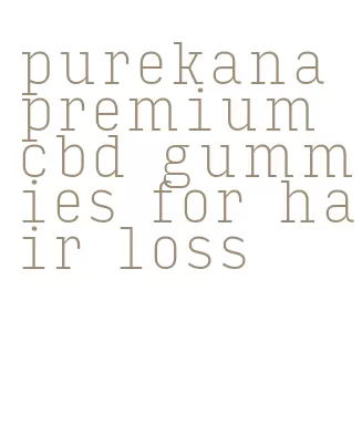 purekana premium cbd gummies for hair loss