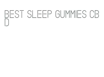 best sleep gummies cbd