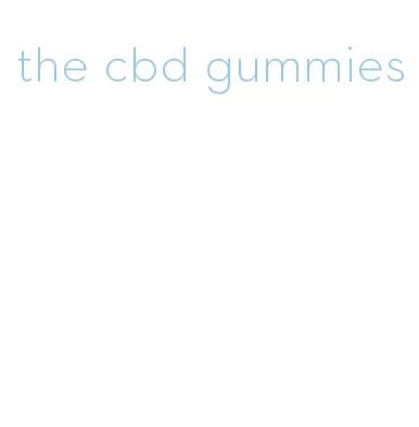 the cbd gummies