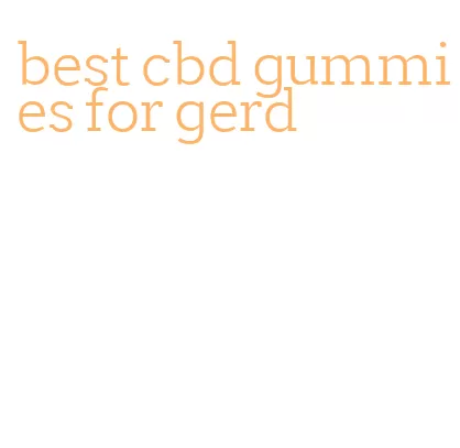 best cbd gummies for gerd