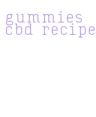 gummies cbd recipe