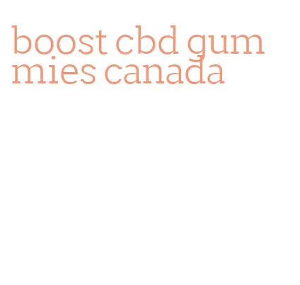 boost cbd gummies canada