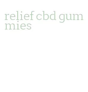 relief cbd gummies