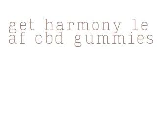 get harmony leaf cbd gummies